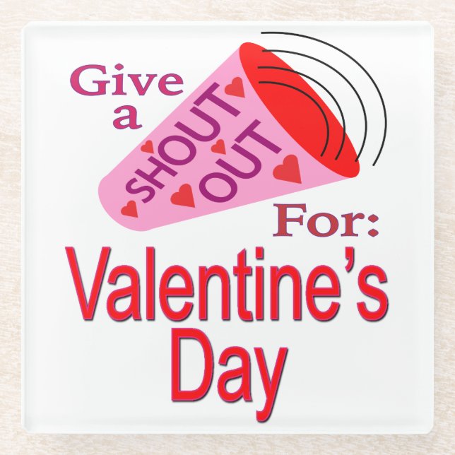 Shout Out for Valentine's Day Glass Coaster (Front)