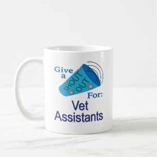 Shout Out for Vet Assistants Coffee Mug