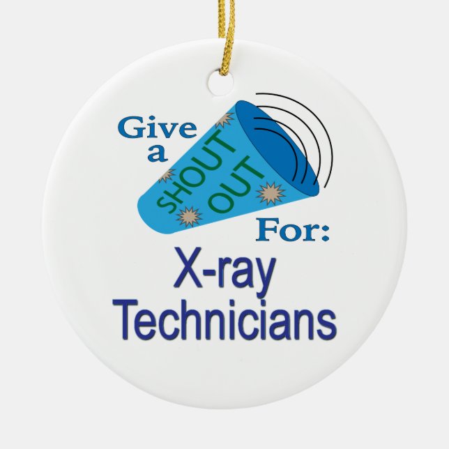 Shout Out for X-ray Technicians Ceramic Tree Decoration (Front)