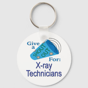 Shout Out for X-ray Technicians Key Ring