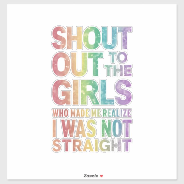 Shout Out To The Girls Gay Pride Rainbow Flag LGBT (Sheet)