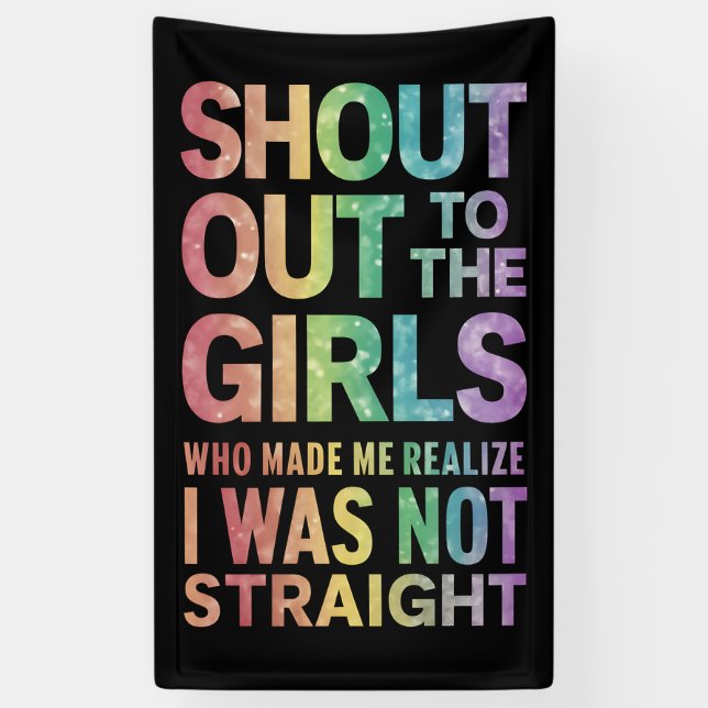 Shout Out To The Girls Gay Pride Rainbow Flag LGBT Banner (Vertical)