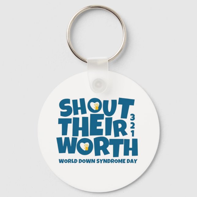 💙 Shout Their Worth – World Down Syndrome Day Key Ring (Front)