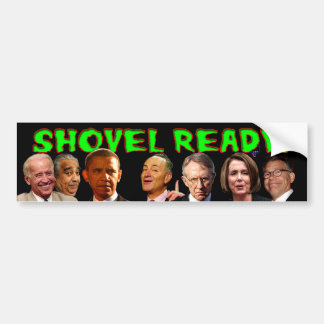 Shovel Ready! Bumper Sticker