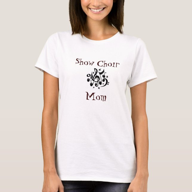 Show Choir Mum T-Shirt (Front)