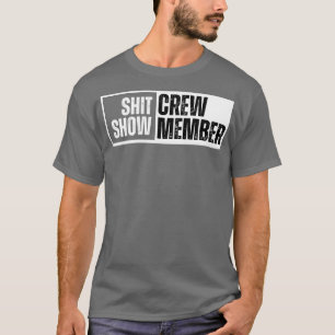 Show Crew Member 15 T-Shirt