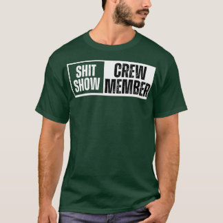 Show Crew Member 4 T-Shirt