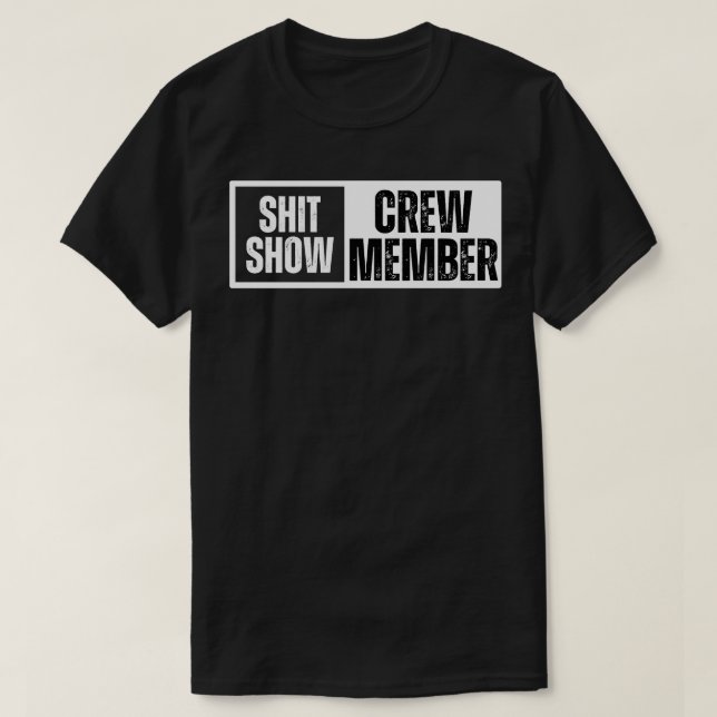 Show Crew Member 4 T-Shirt (Design Front)
