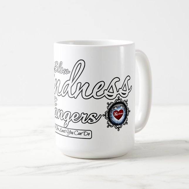 Show Kindness To Strangers Coffee Mug (Front Right)
