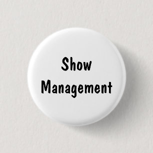 Show Management 3 Cm Round Badge