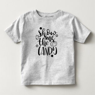 Show Me The Candy Halloween Toddler T-Shirt