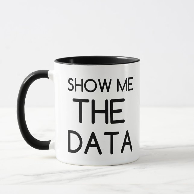 SHOW ME THE DATA MUG (Left)