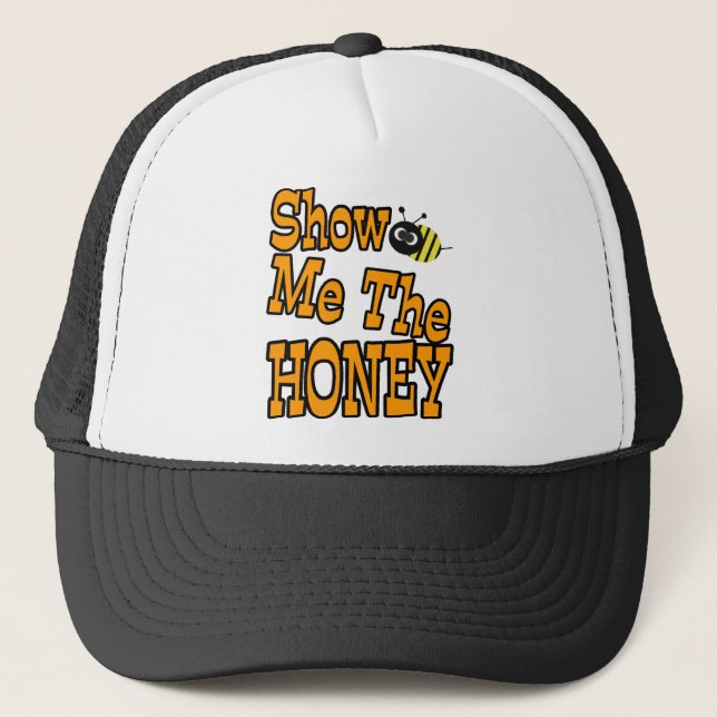 show me the honey trucker hat (Front)