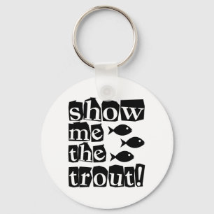 Show me the trout! key ring