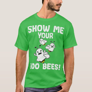 Show Me Your Boo Bees Honey Boo Ghost Halloween Co T-Shirt
