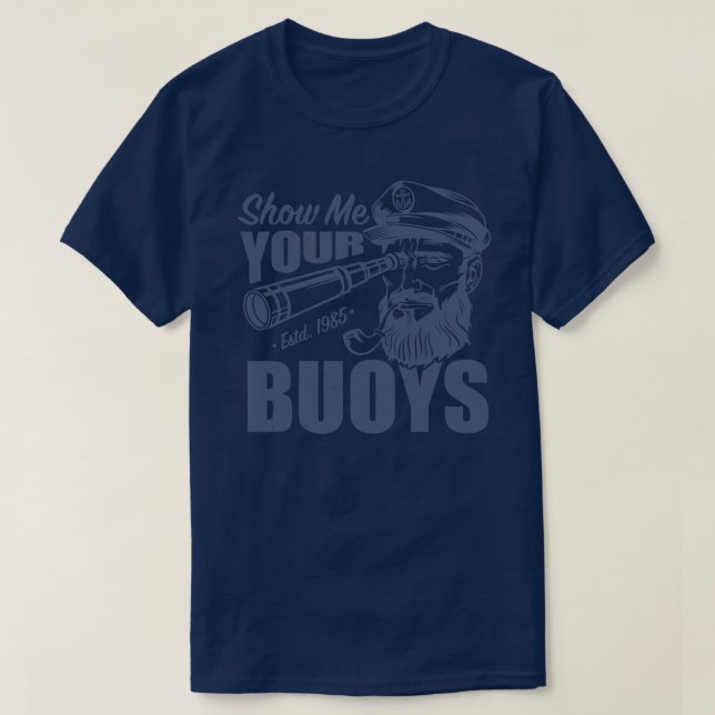 Show Me Your Buoys Adult Humour Funny Pontoon Boat T-Shirt (Design Front)