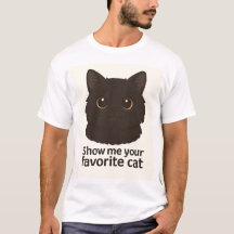 Show Me Your Favourite Cat – Cute Cat Lover Design