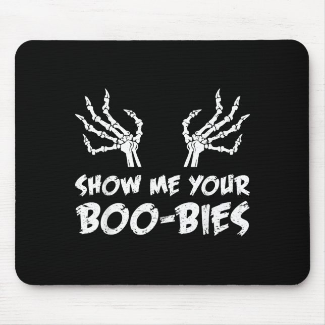 Show Me Your Funny Halloween Costume Gift Mouse Pad (Front)