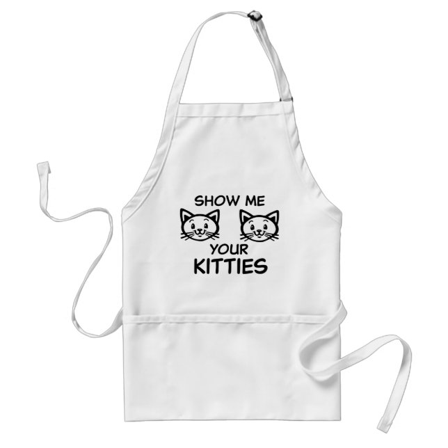 Show me your kitties funny cat apron (Front)