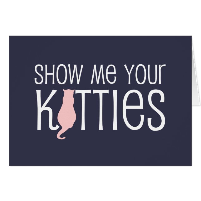 show me your kitties funny cat lover kitty jokes (Front Horizontal)