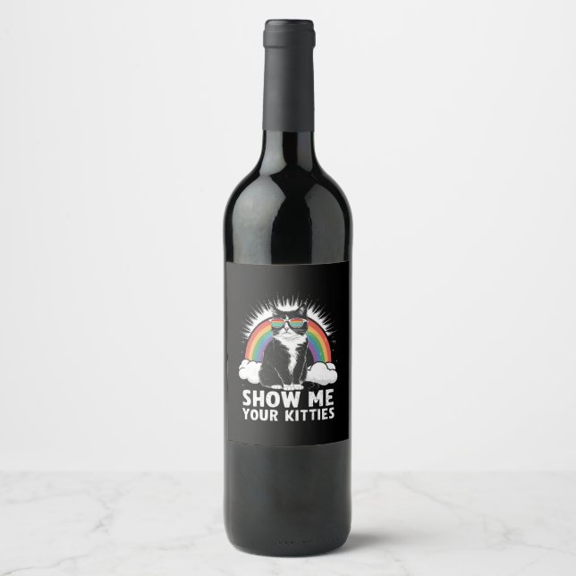 Show Me Your Kitties Funny Lesbian Gay Pride LGBT Wine Label (Front)
