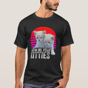 Show Me Your Kitties Retro & Vintage Cat T-Shirt
