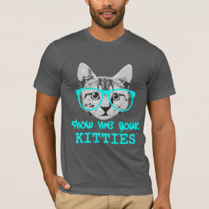 Show Me Your Kitties T-Shirt