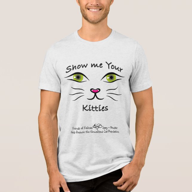Show Me Your Kitties Tri-Blend Shirt (Front)