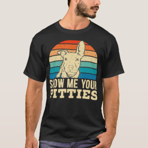 Show Me Your Pitties for a Pitbull Dog Lovers T-Shirt