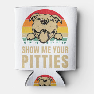Show Me Your Pitties Pitbull Dog Lovers Can Cooler