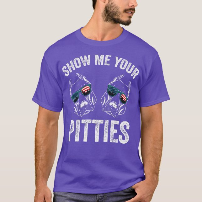 Show Me Your Pitties Pitbull Dog Rescue Men Gift T-Shirt (Front)
