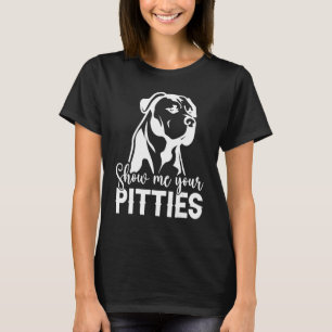 Show Me Your Pitties Pitbull Dog Retro Vintage T-Shirt