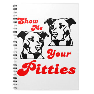 Show Me Your Pitties #USAPatriotGraphics © Notebook