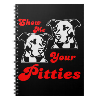 Show Me Your Pitties #USAPatriotGraphics © Notebook