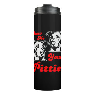 Show Me Your Pitties #USAPatriotGraphics © Thermal Tumbler