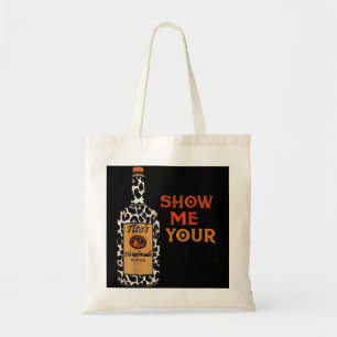 Show Me Your Tito's Funny Drinking Vodka Alcohol L Tote Bag