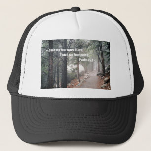 Show me Your ways, O Lord... Trucker Hat