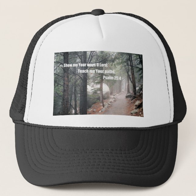 Show me Your ways, O Lord... Trucker Hat (Front)