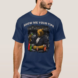 Show Me Yourips Funny Bartender Humor Bartending r T-Shirt