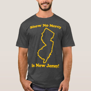 SHOW NO MERCY IN JERSEY 20 T-Shirt