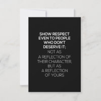 show respect even to people who don't deserve it n