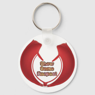 Show Some Respect Art Print Key Ring