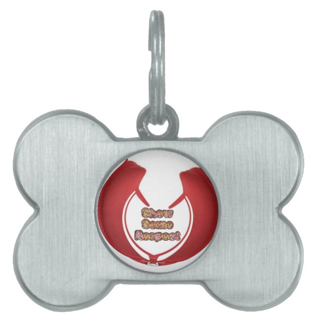 Show Some Respect Art Print Pet Name Tag (Front)