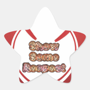 Show Some Respect Art Print Star Sticker