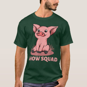 Show Squad - Showing Pigs At The Fair 5267 T-Shirt