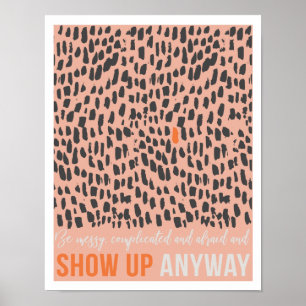 Show Up Anyway 11"x14" Art Print