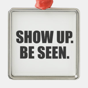 Show Up. Be Seen. Metal Tree Decoration