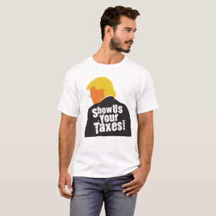 Show Us Your Taxes T-shirt