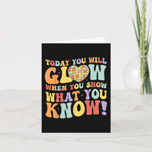Show What You Know Test Testing Day Teacher Studen Card (Front)