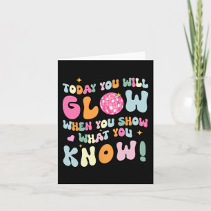 Show What You Know Test Testing Day Teacher Studen Card